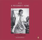 Couverture du livre « 8115: A Prisoner'S Home » de Alf Kumalo A Wanner aux éditions Michael Joseph