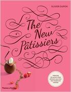 Couverture du livre « The new patissiers (paperback) » de Dupon Olivier aux éditions Thames & Hudson