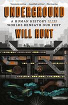 Couverture du livre « Underground : a human history of the worlds beneath our feet (paperback) » de Hunt Will aux éditions Random House Us