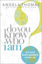 Couverture du livre « Do You Know Who I Am? » de Angela Thomas aux éditions Howard Books