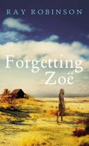 Couverture du livre « Forgetting Zoe » de Robinson Ray aux éditions Random House Digital