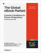 Couverture du livre « The Global eBook Market: Current Conditions & Future Projections » de Ruediger Wischenbart aux éditions O'reilly Media