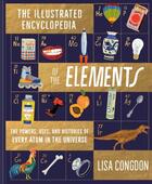Couverture du livre « The illustrated encyclopedia of the elements » de Lisa Congdon aux éditions Chronicle Books
