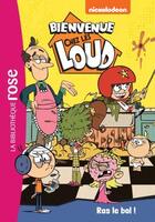 Couverture du livre « Bienvenue chez les Loud t.13 ; ras le bol ! » de  aux éditions Hachette Jeunesse