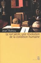 Couverture du livre « Le dix-septieme siecle. une revolution de la condition humaine » de Jean Rohou aux éditions Seuil