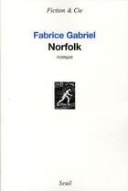Couverture du livre « Norfolk » de Fabrice Gabriel aux éditions Seuil