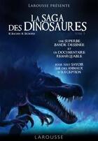 Couverture du livre « La saga des dinosaures » de Jean Medialivre aux éditions Larousse