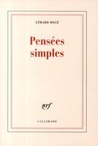 Couverture du livre « Pensées simples » de Gerard Mace aux éditions Gallimard