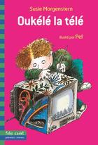 Couverture du livre « Oukélé la télé » de Susie Morgenstern aux éditions Gallimard-jeunesse