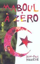 Couverture du livre « Maboul a zero » de Jean-Paul Noziere aux éditions Gallimard-jeunesse