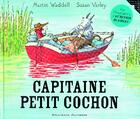 Couverture du livre « Capitaine petit cochon » de Varley/Waddell aux éditions Gallimard-jeunesse