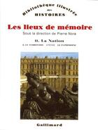 Couverture du livre « Les lieux de mémoire Tome 2 ; la nation Tome 2 ; le territoire, l'état, le patrimoine » de Pierre Nora aux éditions Gallimard