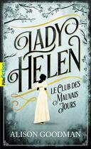 Couverture du livre « Lady Helen Tome 1 : le club des mauvais jours » de Alison Goodman aux éditions Gallimard-jeunesse