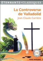 Couverture du livre « La controverse de Valladolid » de Jean-Claude Carriere aux éditions Flammarion