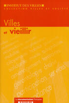 Couverture du livre « Villes et vieillir » de  aux éditions Documentation Francaise