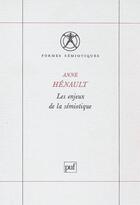 Couverture du livre « Enjeux de la semiotique (les) » de Anne Henault aux éditions Puf