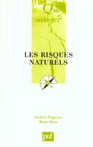 Couverture du livre « Risques naturels (2eme ed) (les) » de Dagorne/Dars A./R. aux éditions Que Sais-je ?