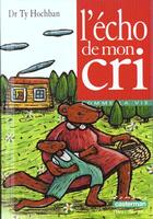 Couverture du livre « L'echo de mon cri » de Ty Hochban aux éditions Casterman