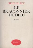 Couverture du livre « Le Braconnier de Dieu » de René Fallet aux éditions Denoel