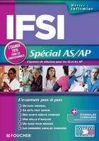 Couverture du livre « IFSI ; spécial AS/AP ; examen 2015 ; n 18 » de Denise Laurent et Joseph Autori et Andre Aspiran aux éditions Foucher