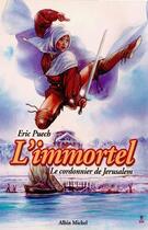Couverture du livre « L'Immortel - Tome 02 : Le cordonnier de Jérusalem » de Eric Puech aux éditions Glenat