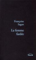 Couverture du livre « La femme fardée » de Françoise Sagan aux éditions Stock