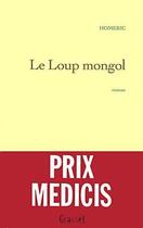 Couverture du livre « Le loup mongol » de Homeric aux éditions Grasset