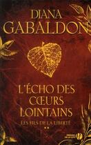 Couverture du livre « L'écho des coeurs lointains t.2 ; les fils de la liberté » de Diana Gabaldon aux éditions Presses De La Cite