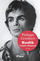 Couverture du livre « Rudik ; l'autre Noureev » de Philippe Grimbert aux éditions Plon