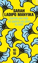 Couverture du livre « Comme une mule qui apporte une glace au soleil » de Sarah Ladipo Manyika aux éditions 10/18