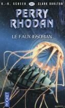 Couverture du livre « Perry Rhodan - cycle 14 ; les citadelles cosmiques Tome 18 : le faux Igsorian » de Clark Darlton et Karl-Herbert Scheer aux éditions Pocket