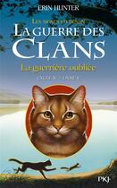 Couverture du livre « La guerre des clans - cycle 4 ; les signes du destin Tome 5 : la guerriere oubliée » de Erin Hunter aux éditions Pocket Jeunesse