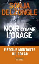 Couverture du livre « Noir comme l'orage » de Sonja Delzongle aux éditions Pocket