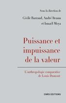 Couverture du livre « Puissance et impuissance de la valeur ; l'anthropologie comparative de Louis Dumont » de  aux éditions Cnrs