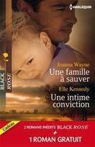 Couverture du livre « Une famille à sauver ; une intime conviction ; frissons en Louisiane » de Joanna Wayne et Kylie Brant et Elle Kennedy aux éditions Harlequin