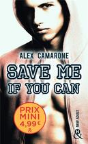 Couverture du livre « Save me if you can » de Alex Camarone aux éditions Harlequin