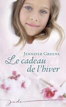 Couverture du livre « Le cadeau de l'hiver » de Jennifer Greene aux éditions Harlequin