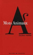 Couverture du livre « Mots animaux » de Ich&Kar et Jean Real aux éditions Buchet Chastel