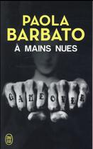 Couverture du livre « À mains nues » de Paola Barbato aux éditions J'ai Lu