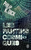 Couverture du livre « Les pantins cosmiques » de Philip K. Dick aux éditions J'ai Lu