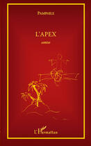 Couverture du livre « L'apex ; contes » de Pamphile aux éditions Editions L'harmattan