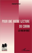 Couverture du livre « Pour une autre lecture du Coran » de Abdellatif Idrissi aux éditions Editions L'harmattan