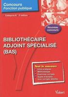 Couverture du livre « Bibliothécaire adjoint spécialisé (BAS); catégorie B (2e édition) » de Valerie Caron aux éditions Vuibert