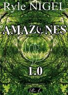 Couverture du livre « Amazones 1.0 » de Ryle Nigel aux éditions Books On Demand