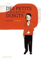 Couverture du livre « Des petits trous au bout des doigts » de Marion Achard aux éditions Editions Actes Sud