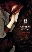 Couverture du livre « Ce qui était perdu » de Catherine O'Flynn aux éditions Actes Sud