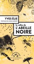 Couverture du livre « La vallée de l'abeille noire » de Yves Elie et Lionel Garnery aux éditions Actes Sud