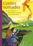 Couverture du livre « Contes nomades ; sur les chemins des peuples nomades du monde entier » de Catherine Gendrin aux éditions Rue Du Monde
