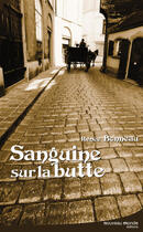 Couverture du livre « Sanguine sur la butte » de Renee Bonneau aux éditions Nouveau Monde Editions