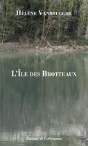 Couverture du livre « L'île des Brotteaux » de Helene Vanbrugghe aux éditions Editions De L'astronome